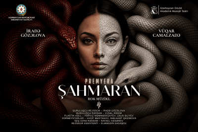 Akademik Musiqili Teatrda “Şahmaran” tamaşasının premyerası olacaq